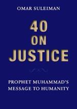 40 on Justice: The Prophetic Voice on Social Reform