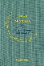 Dear Mother: Letters from the Heart