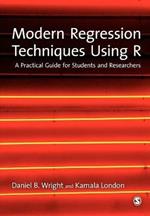 Modern Regression Techniques Using R: A Practical Guide