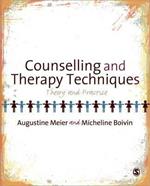 Counselling and Therapy Techniques: Theory & Practice