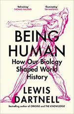 Being Human: How our biology shaped world history