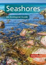 Seashores: An Ecological Guide