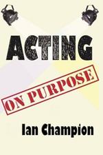 Acting On Purpose