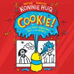 Cookie! (Book 1): Cookie and the Most Annoying Boy in the World