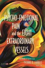 Psycho-Emotional Pain and the Eight Extraordinary Vessels