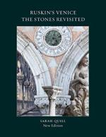 Ruskin's Venice:  The Stones Revisited New Edition