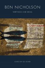 Ben Nicholson: Writings and Ideas