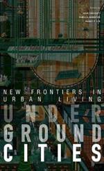 Underground Cities: New Frontiers in Urban Living