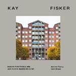 Kay Fisker: Danish Functionalism and Block-based Housing