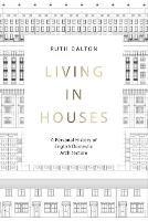 Living in Houses: A Personal History of English Domestic Architecture