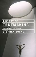 The Art of Tentmaking: Making Space for Worship