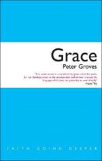 Grace: The Free, Unconditional and Limitless Love of God