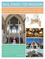 Buildings for Mission: A complete guide to the care, conservation and development of churches