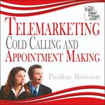 Telemarketing, Cold Calling and Appointment Making