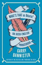 What's That as Béarla?: An Irish-English Phrasebook