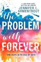 The Problem With Forever