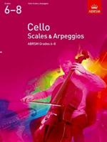 Cello Scales & Arpeggios, ABRSM Grades 6-8: from 2012