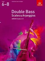 Double Bass Scales & Arpeggios, ABRSM Grades 6-8: from 2012