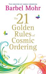 The 21 Golden Rules for Cosmic Ordering