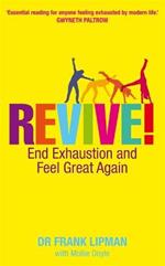 Revive!: End Exhaustion and Feel Great Again