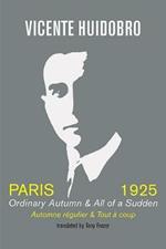 Paris 1925: Ordinary Autumn & All of a Sudden; Automne regulier & Tout a coup