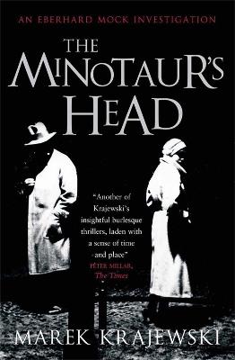 The Minotaur's Head: An Eberhard Mock Investigation - Marek Krajewski - cover