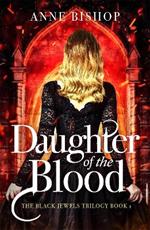 Daughter of the Blood: the gripping bestselling dark fantasy novel you won't want to miss