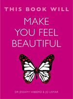 This Book Will Make You Feel Beautiful