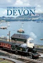 The Branch Lines of Devon Exeter, South, Central & East Devon