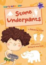 Stone Underpants: (Purple Early Reader)