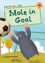 Mole in Goal: (Orange Early Reader)