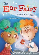 The Ear Fairy: (Grey Chapter Reader)