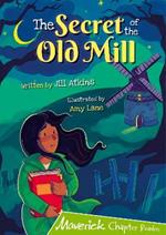 The Secret of the Old Mill: (Lime Chapter Reader)