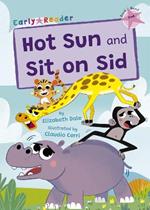 Hot Sun and Sit on Sid: (Pink Early Reader)