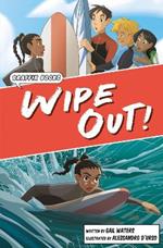 Wipe Out!: Graphic Reluctant Reader