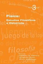 Fisica: Estudios Filosoficos E Historicos