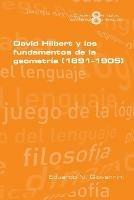 David Hilbert y los fundamentos de la geometria (1891-1905)