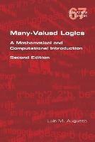 Many-Valued Logics: A Mathematical and Computational Introduction. Second Edition - Luis M Augusto - cover