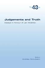 Judgements and Truth. Essays in Honour of Jan Woleński