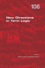 New Directions in Term Logic
