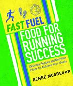 Fast Fuel: Food for Running Success