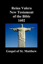 Reina Valera New Testament of the Bible 1602, Book of Matthew (Spanish)