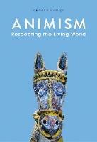 Animism: Respecting the Living World - Graham Harvey - cover