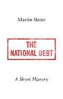 The National Debt: A Short History