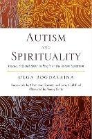 Autism and Spirituality: Psyche, Self and Spirit in People on the Autism Spectrum