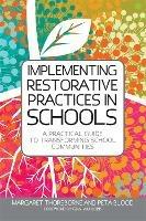 Implementing Restorative Practices in Schools: A Practical Guide to Transforming School Communities