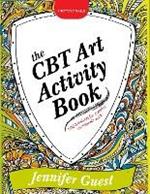 The CBT Art Activity Book: 100 illustrated handouts for creative therapeutic work