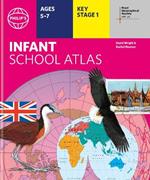 Philip's RGS Infant School Atlas: Key Stage 1 (Ages 5-7)