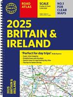 2025 Philip's Road Atlas Britain and Ireland: (A4 Spiral Binding)
