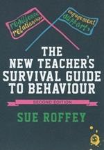 The New Teacher's Survival Guide to Behaviour